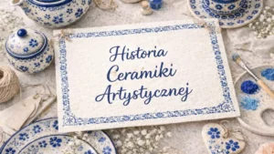 historia ceramiki artystycznej